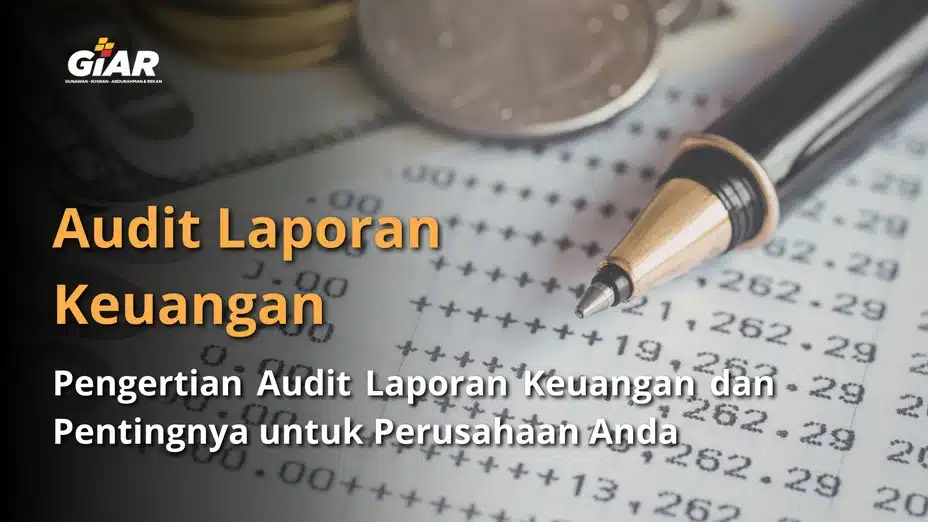 pengertian audit laporan keuangan dan tujuannya
