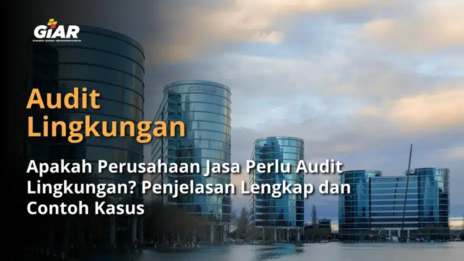 apakah perusahaan jasa perlu audit lingkungan