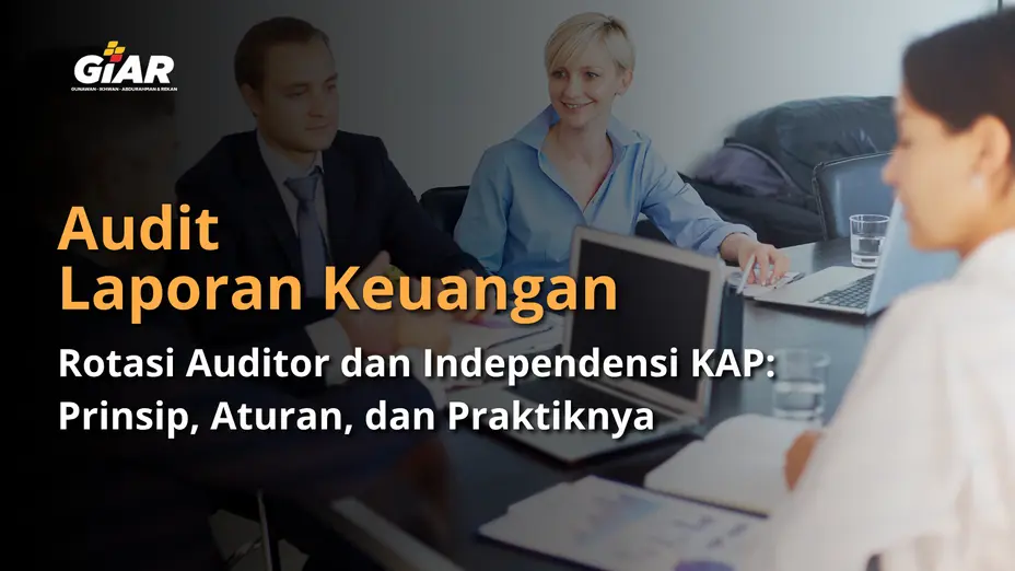 Rotasi Auditor dan Independensi KAP