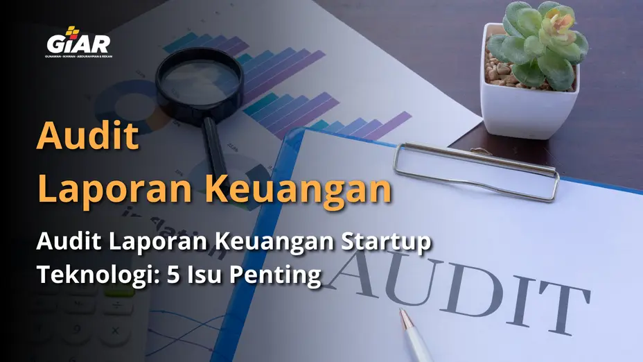 audit laporan keuangan startup teknologi