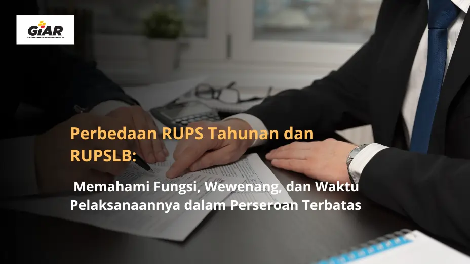 Perbedaan RUPS Tahunan dan RUPSLB